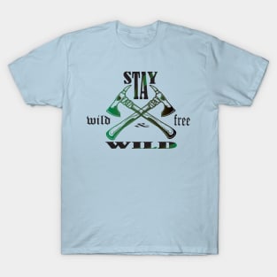 stay wild and free T-Shirt